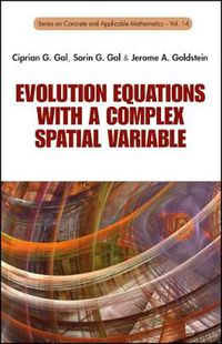 Cover image for Evolution Equations With A Complex Spatial Variable