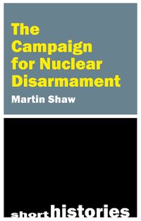 Cover image for The Campaign for Nuclear Disarmament