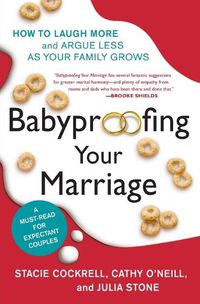 Cover image for Babyproofing Your Marriage: How to Laugh More and Argue Less as Your Family Grows