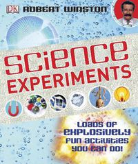 Cover image for Science Experiments: Loads of Explosively Fun Activities to do!