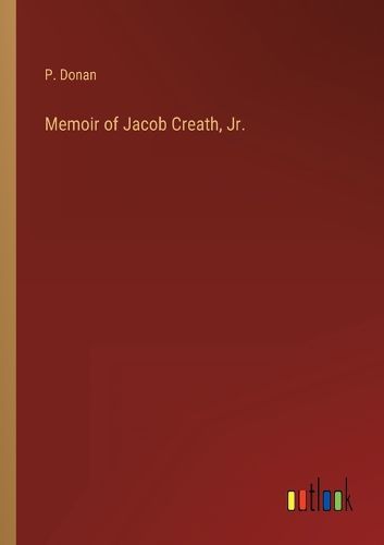 Cover image for Memoir of Jacob Creath, Jr.