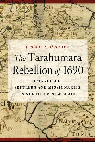 Cover image for The Tarahumara Rebellion of 1690