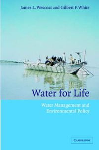 Cover image for Water for Life: Water Management and Environmental Policy