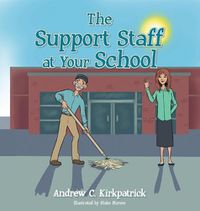 Cover image for The Support Staff at Your School