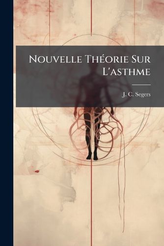 Cover image for Nouvelle Theorie Sur L'asthme