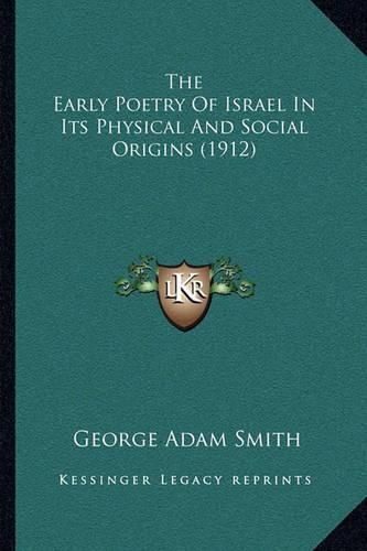 The Early Poetry of Israel in Its Physical and Social Origins (1912)