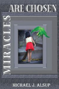 Cover image for Miracles Are Chosen