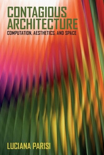 Cover image for Contagious Architecture: Computation, Aesthetics, and Space