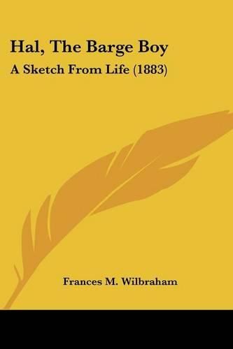 Hal, the Barge Boy: A Sketch from Life (1883)