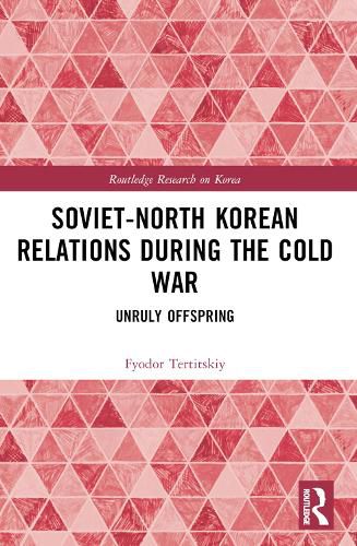 Cover image for Soviet-North Korean Relations During the Cold War