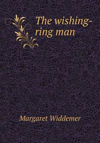 Cover image for The Wishing-Ring Man