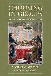 Cover image for Choosing in Groups: Analytical Politics Revisited