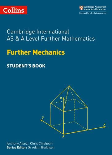 Cover image for Cambridge International AS & A Level Further Mathematics Further Mechanics Student's Book