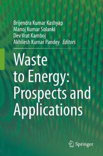 Cover image for Waste to Energy: Prospects and Applications