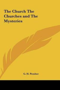 Cover image for The Church the Churches and the Mysteries