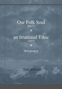 Cover image for Our Folk Soul and An Irrational Ethic