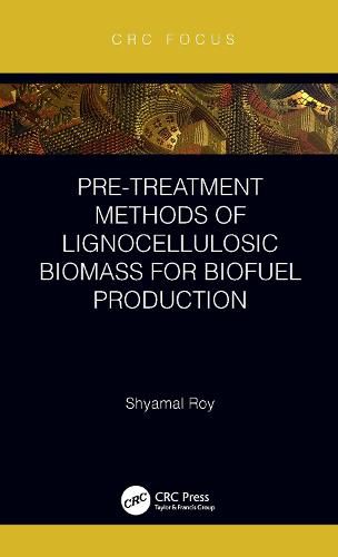 Cover image for Pre-Treatment Methods of Lignocellulosic Biomass for Biofuel