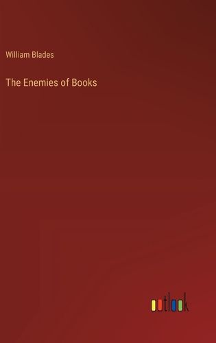 The Enemies of Books