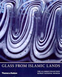 Cover image for Glass from Islamic Lands: The al-Sabah Collection