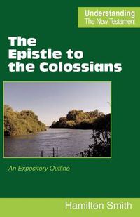 Cover image for The Epistle to the Colossians: An Expository Outline