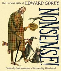 Cover image for Nonsense! the Curious Story of Edward Gorey