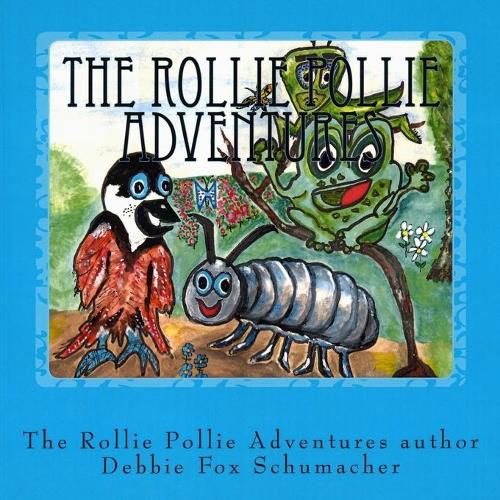 Cover image for The Rollie Pollie Adventures: The Foxy Dinc Children's Story Adventures of Molly the Rollie Pollie