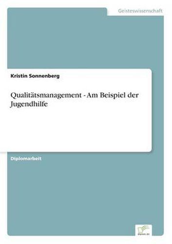 Qualitatsmanagement - Am Beispiel der Jugendhilfe