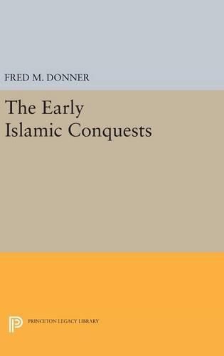 Cover image for The Early Islamic Conquests
