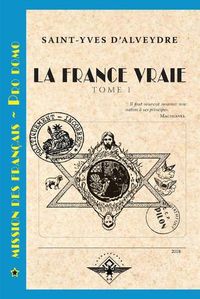 Cover image for La France vraie Tome 1