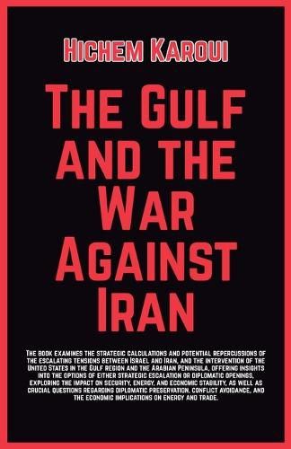 Cover image for The Gulf and the War Against Iran