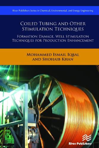 Cover image for Coiled Tubing and Other Stimulation Techniques: Formation Damage, Well Stimulation Techniques for Production Enhancement