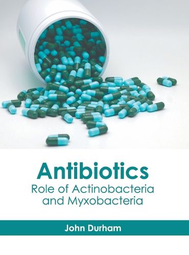 Cover image for Antibiotics: Role of Actinobacteria and Myxobacteria