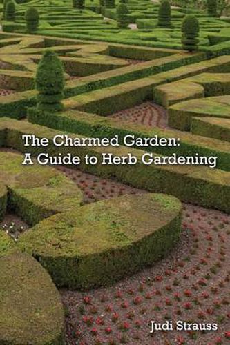 Cover image for The Charmed Garden: A Guide to Herb Gardening