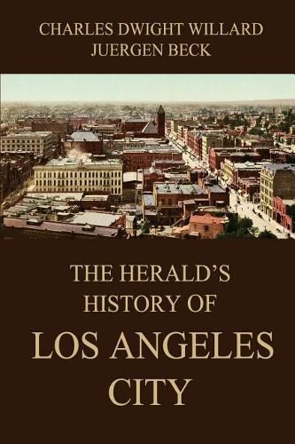 Cover image for The Herald's History of Los Angeles City