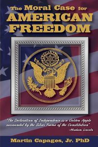 Cover image for The Moral Case for American Freedom