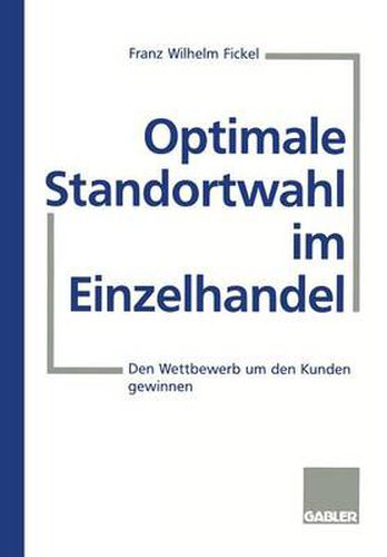 Cover image for Optimale Standortwahl Im Einzelhandel: Den Wettbewerb Um Den Kunden Gewinnen