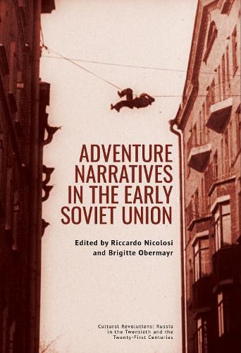 Cover image for Adventure Narratives in the Early Soviet Union