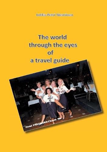 Cover image for The world through the eyes of a travel guide