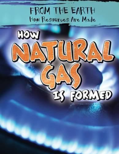 Cover image for How Natural Gas Is Formed