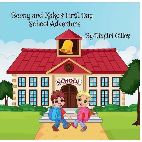 Cover image for Benny And Kako's first Day School Adventure