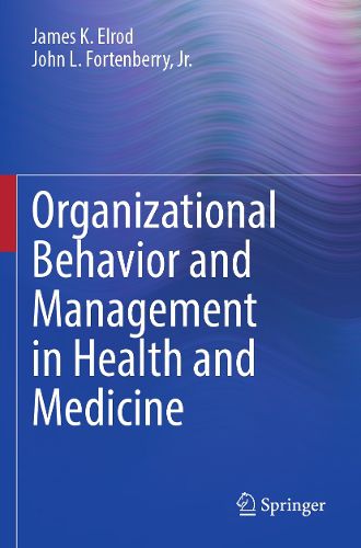 Cover image for Organizational Behavior and Management in Health and Medicine
