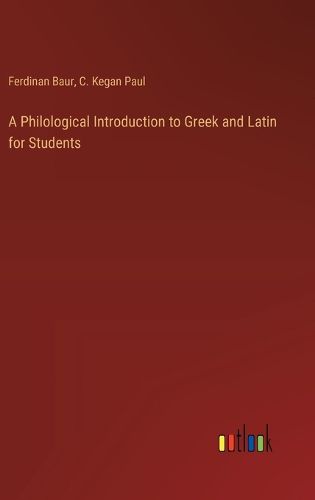 A Philological Introduction to Greek and Latin for Students