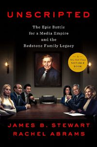 Cover image for Unscripted: The Epic Battle for a Media Empire and the Redstone Family Legacy