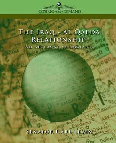 Cover image for The Iraq/Al Qaeda Relationship: An Alternative Analysis