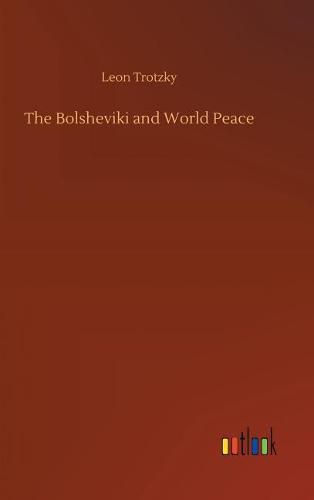 The Bolsheviki and World Peace