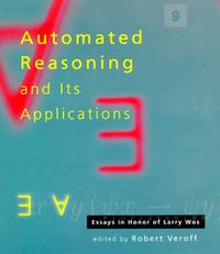 Cover image for Automated Reasoning and Its Applications: Essays in Honor of Larry Wos