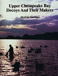 Cover image for Upper Chesapeake Bay Decoys and Their Makers