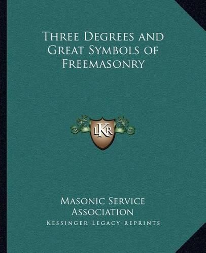 Cover image for Three Degrees and Great Symbols of Freemasonry