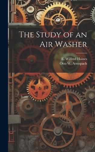 Cover image for The Study of an Air Washer