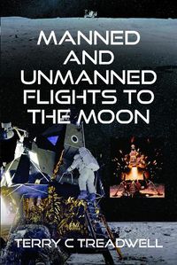 Cover image for Manned and Unmanned Flights to the Moon